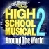 "High School Musical 2 around the World"